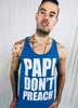 Papi Don't Preach Tank Top