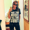 Part Time Model Full Time Cunt T-Shirt