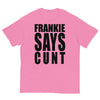 Frankie Says Cunt