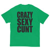 Crazy Sexy Cunt T-Shirt
