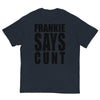 Frankie Says Cunt