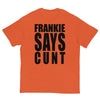 Frankie Says Cunt