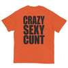 Crazy Sexy Cunt T-Shirt