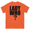 Lady Who? T-Shirt