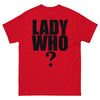 Lady Who? T-Shirt