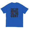 Part Time Model Full Time Cunt T-Shirt
