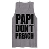 Papi Don't Preach Tank Top