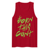 Born This Cunt Tank Top
