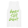 Born This Cunt Tank Top