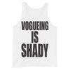 Vogueing Is Shady Tank Top