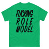 Fucking Role Model T-shirt
