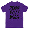 Fucking Role Model T-shirt