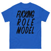 Fucking Role Model T-shirt