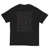 Crazy Sexy Cunt T-Shirt