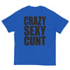 Crazy Sexy Cunt T-Shirt